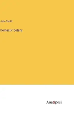 Häusliche Botanik - Domestic botany