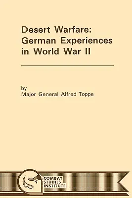 Wüstenkrieg: Deutsche Erlebnisse im Zweiten Weltkrieg - Desert Warfare: German Experiences in World War II