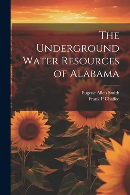 Die unterirdischen Wasserressourcen von Alabama - The Underground Water Resources of Alabama
