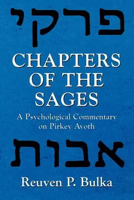 Kapitel der Weisen: Ein psychologischer Kommentar zu Pirkey Avoth - Chapters of the Sages: A Psychological Commentary on Pirkey Avoth