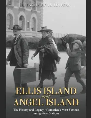 Ellis Island und Angel Island: Geschichte und Vermächtnis von Amerikas berühmtesten Einwanderungsstationen - Ellis Island and Angel Island: The History and Legacy of America's Most Famous Immigration Stations