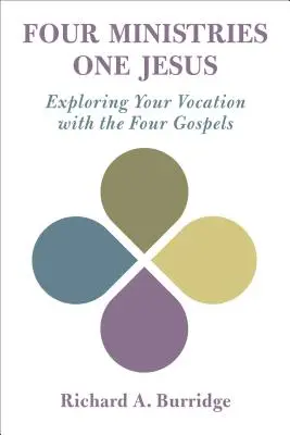 Vier Ämter, ein Jesus: Mit den vier Evangelien die eigene Berufung erforschen - Four Ministries, One Jesus: Exploring Your Vocation with the Four Gospels