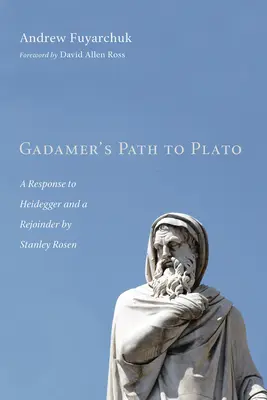 Gadamers Weg zu Platon - Gadamer's Path to Plato