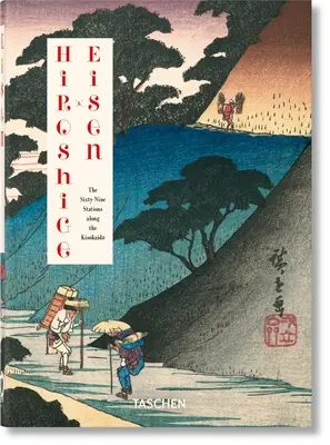 Hiroshige & Eisen. Die neunundsechzig Stationen entlang des Kisokaido. 40th Ed. - Hiroshige & Eisen. the Sixty-Nine Stations Along the Kisokaido. 40th Ed.