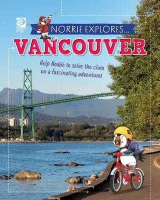 Norrie erforscht... Vancouver - Norrie Explores... Vancouver