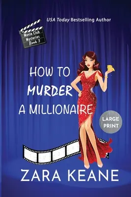 Wie man einen Millionär ermordet (Movie Club Krimis, Buch 3): Großdruckausgabe - How to Murder a Millionaire (Movie Club Mysteries, Book 3): Large Print Edition