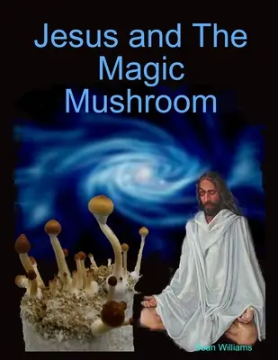 Jesus und der magische Pilz - Jesus and The Magic Mushroom