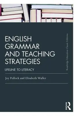 Englische Grammatik und Lehrstrategien: Die Lebensader der Alphabetisierung - English Grammar and Teaching Strategies: Lifeline to Literacy