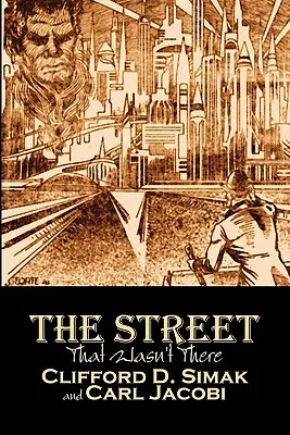 The Street That Wasn't There von Clifford D. Simak, Science Fiction, Fantasy, Abenteuer - The Street That Wasn't There by Clifford D. Simak, Science Fiction, Fantasy, Adventure