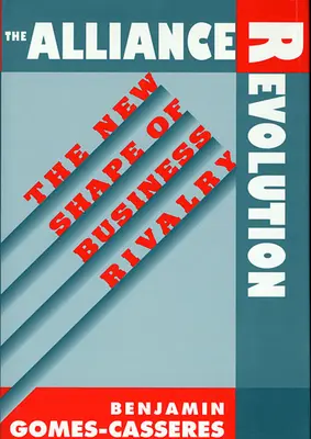 Allianz-Revolution: Die neue Form der Unternehmensrivalität - Alliance Revolution: The New Shape of Business Rivalry