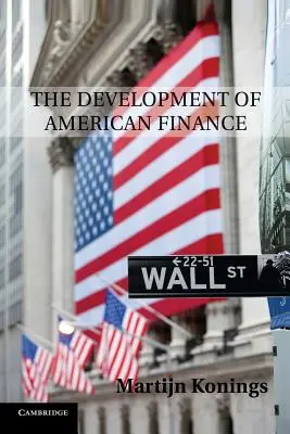 Die Entwicklung des amerikanischen Finanzwesens - The Development of American Finance