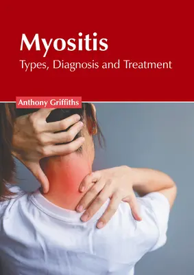 Myositis: Arten, Diagnose und Behandlung - Myositis: Types, Diagnosis and Treatment