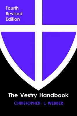 The Vestry Handbook, Vierte Ausgabe - The Vestry Handbook, Fourth Edition