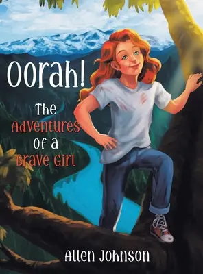 Hurra! Die Abenteuer eines tapferen Mädchens - Oorah!: The Adventures of a Brave Girl