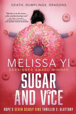 Zucker und Laster: Tod. Knödel. Drachen. Hope's Seven Deadly Sins Thriller 2: Völlerei: Tod. Knödel. Drachen. - Sugar and Vice: Death. Dumplings. Dragons. Hope's Seven Deadly Sins Thriller 2: Gluttony: Death. Dumplings. Dragons.