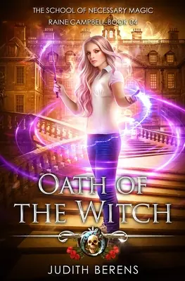 Der Schwur der Hexe: Ein Urban-Fantasy-Action-Abenteuer - Oath Of The Witch: An Urban Fantasy Action Adventure
