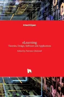 eLearning: Theorien, Design, Software und Anwendungen - eLearning: Theories, Design, Software and Applications