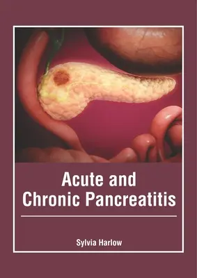 Akute und chronische Bauchspeicheldrüsenentzündung - Acute and Chronic Pancreatitis