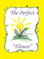 Die perfekte Blume - The Perfect Flower