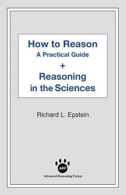 Wie man argumentiert + Argumentieren in den Wissenschaften - How to Reason + Reasoning in the Sciences