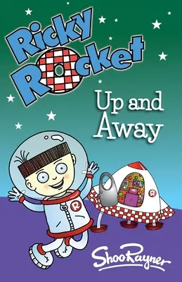 Ricky Rocket - Auf und davon: Der Weltraumjunge Ricky lernt, seine Rakete ohne Stabilisatoren zu steuern - perfekt für frischgebackene Leser - Ricky Rocket - Up and Away: Space boy, Ricky, learns to ride his rocket without stabilisers - perfect for newly confident readers