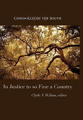 Chroniken des Südens: Zu Recht für ein so schönes Land - Chronicles of the South: In Justice to So Fine a Country