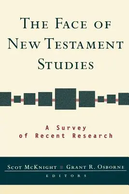 Das Gesicht der Neutestamentlichen Studien: Ein Überblick über die jüngste Forschung - The Face of New Testament Studies: A Survey of Recent Research