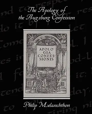 Die Apologie des Augsburger Bekenntnisses - The Apology of the Augsburg Confession