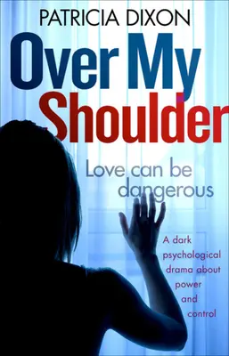 Über meine Schulter: Ein düsteres psychologisches Drama über Macht und Kontrolle - Over My Shoulder: A Dark Psychological Drama about Power and Control