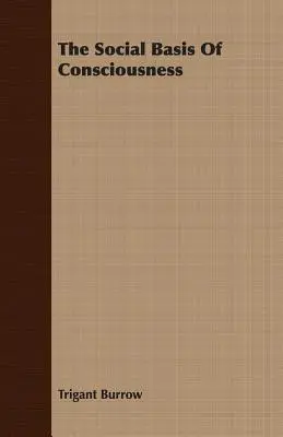 Die soziale Basis des Bewusstseins - The Social Basis Of Consciousness