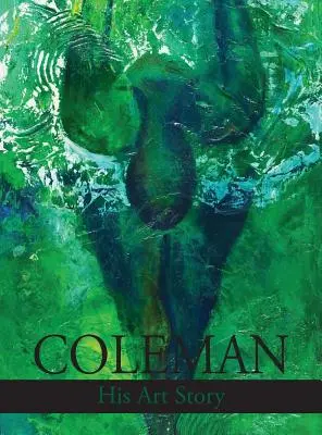 Coleman: Seine Kunstgeschichte - Coleman: His Art Story