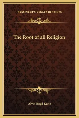 Die Wurzel aller Religion - The Root of all Religion