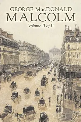Malcolm, Band II von II von George Macdonald, Belletristik, Klassiker, Action & Abenteuer - Malcolm, Volume II of II by George Macdonald, Fiction, Classics, Action & Adventure