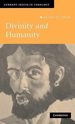 Göttlichkeit und Menschlichkeit: Die Inkarnation neu überdacht - Divinity and Humanity: The Incarnation Reconsidered