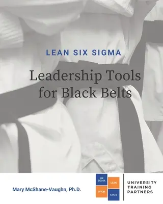 Lean Six Sigma-Führungstools für Black Belts - Lean Six Sigma Leadership Tools for Black Belts