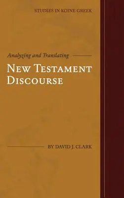 Analysieren und Übersetzen neutestamentlicher Reden - Analyzing and Translating New Testament Discourse