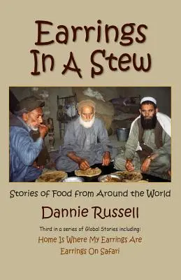 Ohrringe in einem Eintopf: Geschichten vom Essen aus aller Welt - Earrings in a Stew: Stories of Food from Around the World