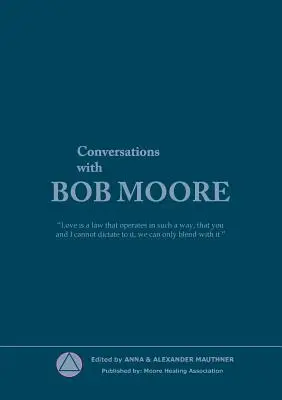 Gespräche mit Bob Moore - Conversations with Bob Moore