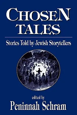 Ausgewählte Erzählungen: Erzählungen jüdischer Geschichtenerzähler - Chosen Tales: Stories Told by Jewish Storytellers