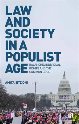 Recht und Gesellschaft im Zeitalter des Populismus: Abwägung zwischen individuellen Rechten und dem Gemeinwohl - Law and Society in a Populist Age: Balancing Individual Rights and the Common Good