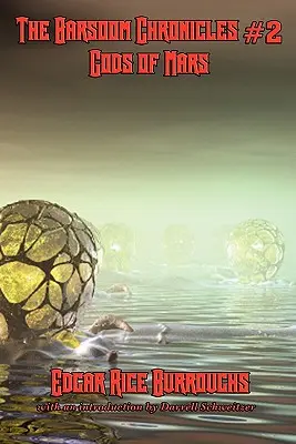 Die Barsoom-Chroniken #2 Götter des Mars - The Barsoom Chronicles #2 Gods of Mars