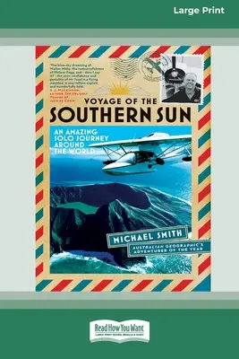 Die Reise der südlichen Sonne: Eine erstaunliche Solo-Reise um die Welt (16pt Large Print Edition) - Voyage of the Southern Sun: An Amazing Solo Journey Around the World (16pt Large Print Edition)