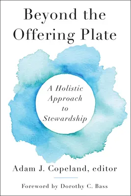 Jenseits des Gabentellers: Ein ganzheitlicher Ansatz zur Haushalterschaft - Beyond the Offering Plate: A Holistic Approach to Stewardship