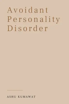 Vermeidende Persönlichkeitsstörung - Avoidant Personality Disorder