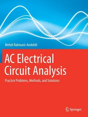 AC Elektrische Schaltungsanalyse: Praxisprobleme, Methoden und Lösungen - AC Electrical Circuit Analysis: Practice Problems, Methods, and Solutions