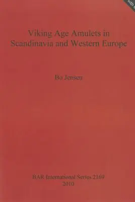 Wikingerzeitliche Amulette in Scandanavien und Westeuropa - Viking Age Amulets in Scandanavia and Western Europe