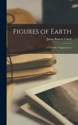 Figuren der Erde: Eine Komödie der Erscheinungen - Figures of Earth: A Comedy of Appearances