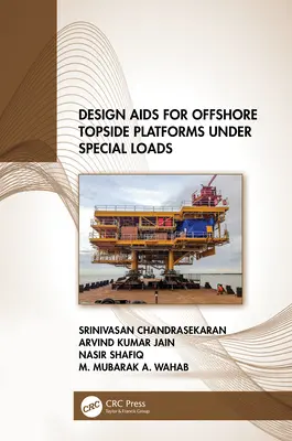 Entwurfshilfen für Offshore-Oberflächenplattformen unter besonderen Belastungen - Design Aids for Offshore Topside Platforms Under Special Loads