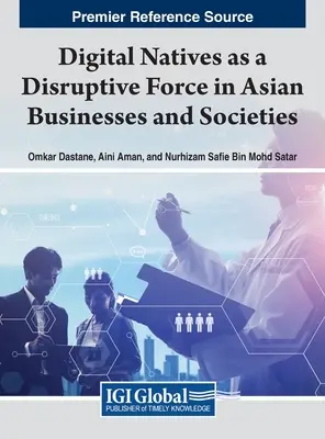 Digital Natives als disruptive Kraft in asiatischen Unternehmen und Gesellschaften - Digital Natives as a Disruptive Force in Asian Businesses and Societies