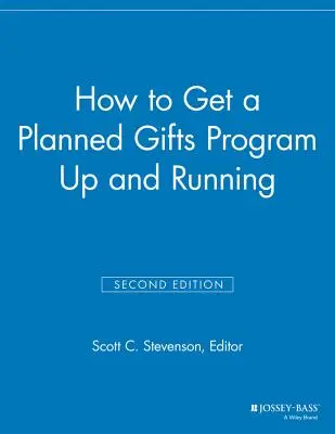 Wie man ein Programm für geplante Schenkungen auf die Beine stellt - How to Get a Planned Gifts Program Up and Running